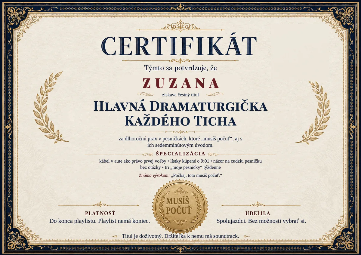 Ukážka certifikátu pre milovníčku hudby: HLAVNÁ DRAMATURGIČKA KAŽDÉHO TICHA