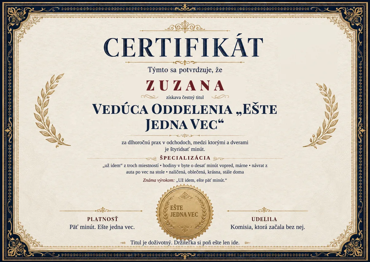 Ukážka certifikátu pre večnú nestíhačku: VEDÚCA ODDELENIA „EŠTE JEDNA VEC“