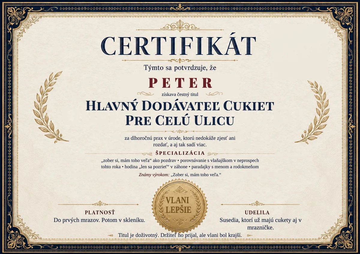 Ukážka certifikátu pre záhradkára: HLAVNÝ DODÁVATEĽ CUKIET PRE CELÚ ULICU